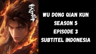 Wu Dong Qian Kun (Martial Universe) Season 5 Episode 3 Subtitle Indonesia