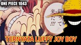 SPOILER LENGKAP 1043 !! LUFFY MELELEH | JOY BOY TERNYATA LUFFY ( ONE PIECE )