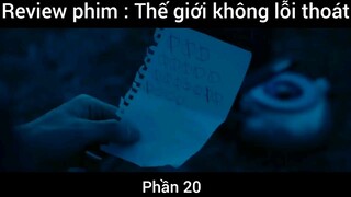 Review phim : Thế giới không lối thoát #20