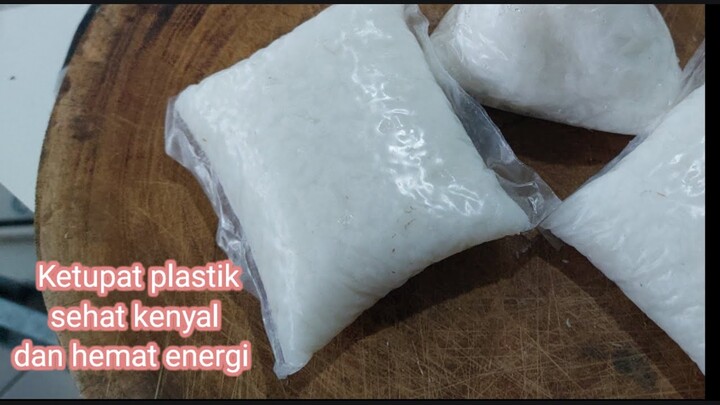 Cara Membuat Ketupat  Plastik yang Sehat, Berkualitas, dan Hemat Energi