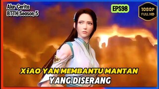 BTTH Season 5 Episode 98 Bagian 2 Subtitle Indonesia - Xiao Yan Terbaru Bertemu mantan Nalan Yanran
