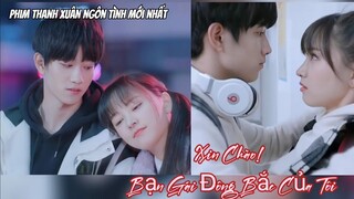 Xin Chào! Bạn Gái Đông Bắc Của Tôi | Hello My Girl| Ngao Tử Dật, Hoàng Xán Xán.