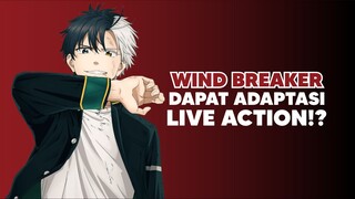 Anime Wind Breaker Bakalan dapat Adaptasi Live Action!?😱