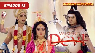 Vaishno Devi Episode 12 Bahasa Indonesia