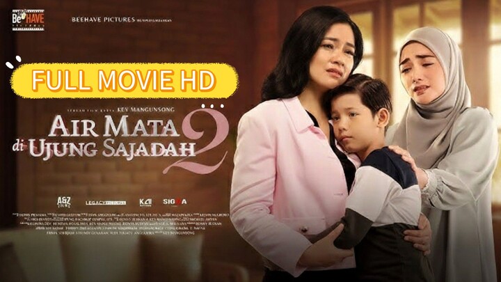 AIR MATA di UJUNG SAJADAH 2 Full Movie Reall HD