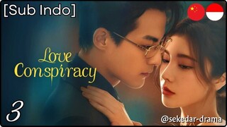 [Sub Indo] Love Conspiracy – Eps. 03 (2025)