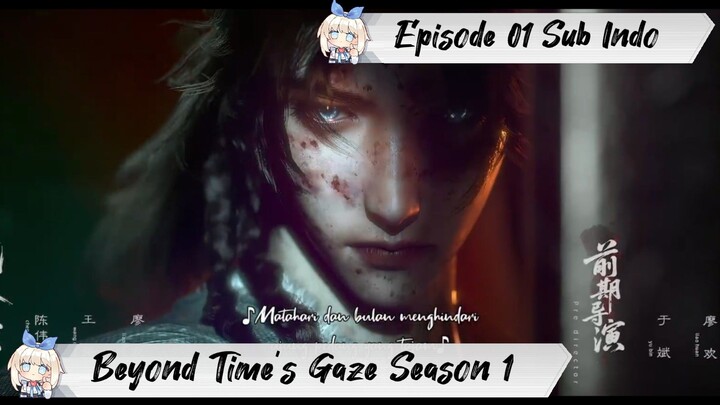 [ EPISODE 01 ] Beyond Time’s Gaze Season 1 - 1080p Super Duper HD Sub Indo