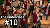 The underclass sub indo eps #10