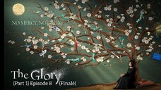 The Glory/ "Deo Geullori" (Part One) Episode Eight (Finalé)