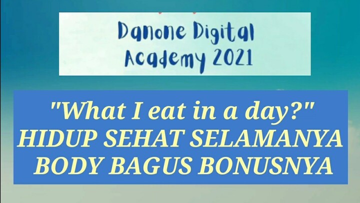 WHAT I EAT IN A DAY?  HIDUP SEHAT SELAMANYA BODY BAGUS BONUS NYA!
