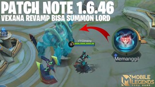 VEXANA REVAMP, FANNY BUFF, NATAN NERF, CLAUDE BUFF, CHANGE BUFF, DYRROTH BUFF - PATCH NOTE 1.6.46 ML