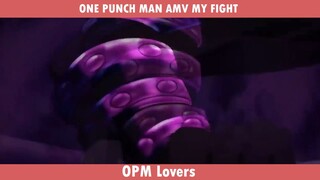ONE PUCH MAN AMV - MY FIGHT