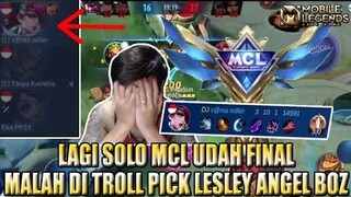 FINAL MCL MALAH DI TROLL PICK LESLEY GIMANA MAU JUARA