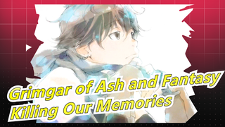 [Grimgar of Ash and Fantasy AMV] Killing Our Memories