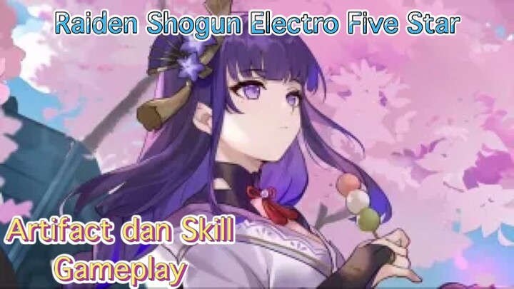 Genshin Impact INDO - Pembahasan Raiden Shogun Electro 5 Star mengenai Artifact dan Skill + Gameplay