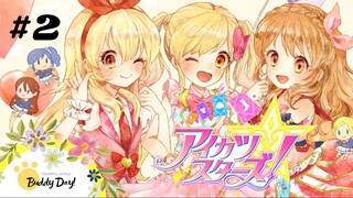 Tập 2 - Phần 1| Aikatsu Stars☆ - Khát Vọng Thần Tượng.