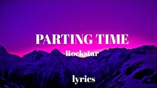 Parting Time -Rockstar (lyrics)