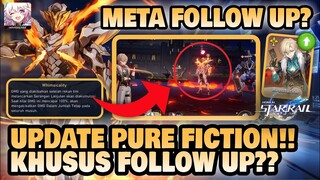 UPDATE PURE FICTION BARU!! Khusus Tim Follow Up??! 🤔 | Honkai: Star Rail
