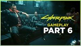 THE HEIST PART 1! - Gameplay Part 6 | Cyberpunk 2077 | Street Kid Path
