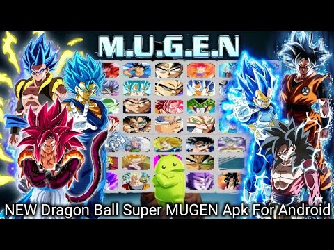 🔥BEST NEW Dragon Ball Super Mugen Apk For Android With 47 Characters!