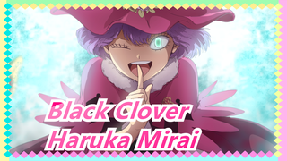 [Black Clover] Perhatian! Nikmati! - Haruka Mirai