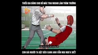 Review truyện Người Xấu P5 - Thiếu gia XHĐ bỏ mác trai ngoan làm trùm trường