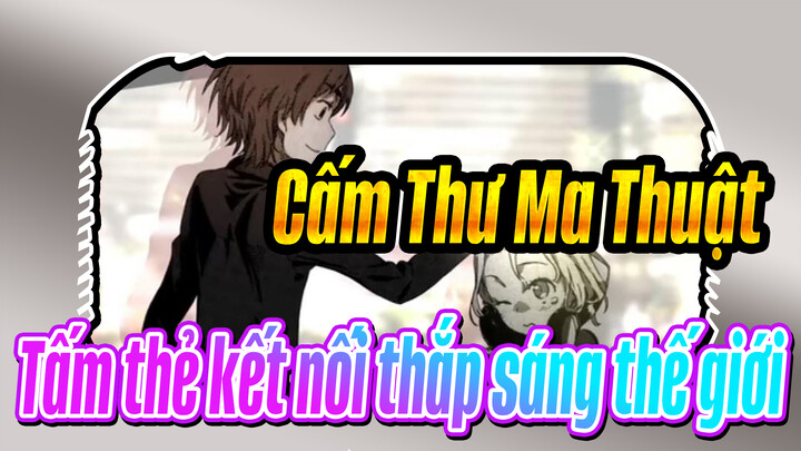 [Cấm Thư Ma Thuật] 25 tấm thẻ kết nối thắp sáng thế giới (Tân Ước 14)_F