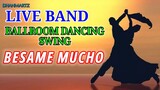 LIVE BAND || BESAME MOCHO | SWING BALLROOM DANCING