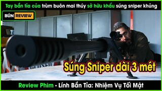 Bị súng bắn tỉa dài 3 mét bắn trúng đầu sẽ thốn như nào - REVIEW PHIM: LÍNH BẮN TỈA NHIỆM VỤ TỐI MẬT