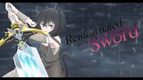 reincarnated as a sword「AMV」Manifest It ᴴᴰ