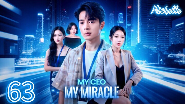 EPISODE 63 My CEO, My Miracle [Tagalog dubbed]