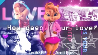 The Chipettes - "How Deep Is Your love" [Collab W/ LeohSEP]