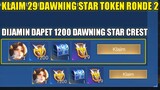 KLAIM 29 DAWNING STAR TOKEN GRATIS RONDE 2!! DIJAMIN DAPET SKIN LANCELOT HERO - Mobile Legends