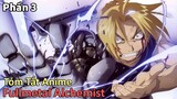 Tóm Tắt Anime : " Thiên Tài Giả Kim " | Fullmetal Alchemist | Phần 3 | Review Anime