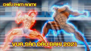 Vua Sàn Đấu Baki 2021/Hanma Baki : Son of Ogre | Tóm Tắt Anime | Review Anime