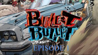 Bullet/Bullet EPISODE 1 SUB INDO
