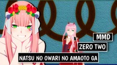 ZERO TWO - NATSU NO OWARI NO AMAOTO GA [ MMD ]