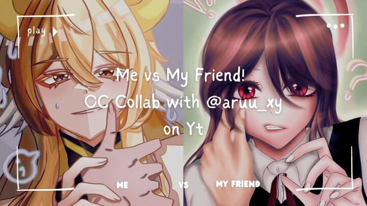 Me vs My Friend! | OC Collab with @aruu_xy on yt (speed paint)
