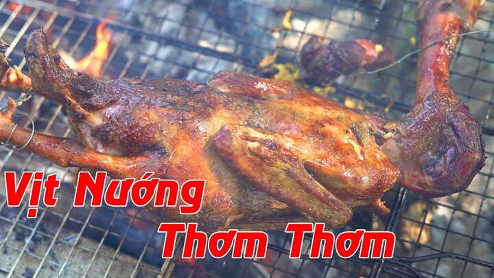 Vịt Nướng Thơm Thơm - Ngon Nhức Nách - Lương Sơn Bạc VLOG