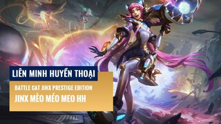 Jinx Mèo Méo Meo Hàng Hiệu | Liên Minh Huyền Thoại 12.6