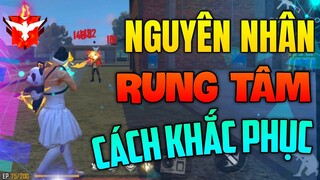 Rung Tâm Là Gì ? Lý Do Bị Rung Tâm Và Cách Khắc Phục - Free Fire