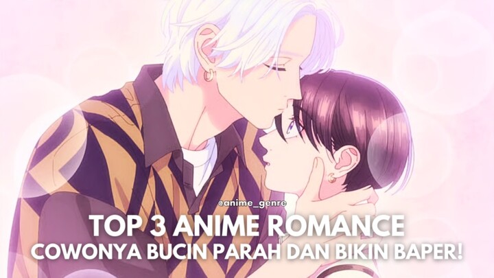 Top 3 Anime Romance yang Cowonya Bucin Parah & Menunjukkan Perasaannya Secara Terbuka! 🥹❤️