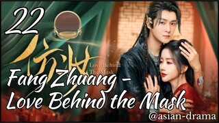 Fang Zhuang – Love Behind the Mask (2025) – Eps. 22 [Sub Indo]