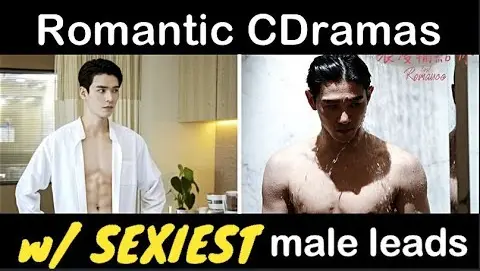 BEST ROMANCE MODERN CDRAMAS WITH SEXIEST MALE LEADS! (Liu Xue Yi, Marcus Chang, Gong Jun, and MORE)