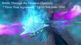 Battle Through the Heavens (Special) "Three Year Agreement" Ep 10 Sub Indo 1080