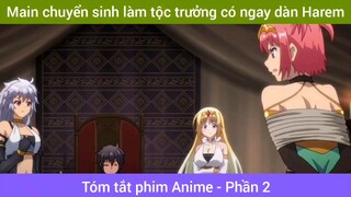 Main chuyển sinh làm tộc trưởng có ngay dàn Harem #2