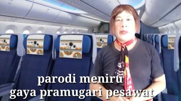 Lucu orang ini memparodikan gaya pramugari pesawat