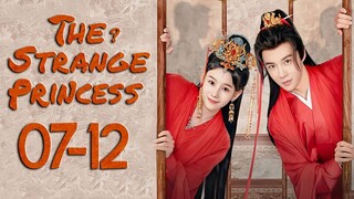 🇨🇳EPS7-12 The Strange Princess 2024