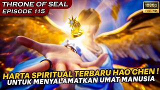 HAO CHEN MENDAPATKAN PENGAKU DARI HARTA ROH PARA RAJA  - Alur Cerita Throne Of Seal eps 115