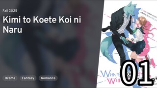 EP 01 Kimi to Koete Koi ni Naru | With You, Our Love Will Make It Through